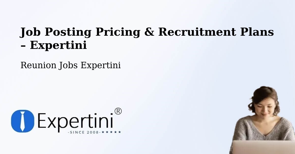 Job Posting Pricing & Recruitment Plans – La Vigie - La Vigie, Reunion Jobs Expertini